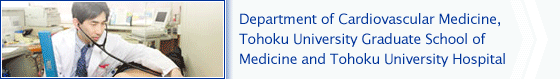 Department of Cardiovascular Medicine, Tohoku University Graduate School of Medicine and Tohoku University Hospital